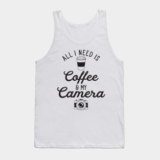 All I Need is Coffee and My Camera Tank Top